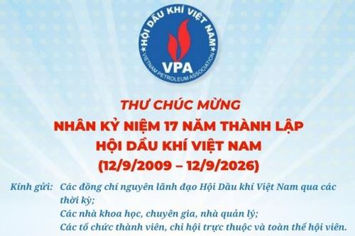Chủ tịch Hội Dầu khí Việt Nam gửi thư chúc mừng kỷ niệm 17 năm thành lập Hội (12/9/2009 – 12/9/2026)