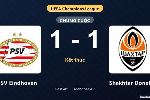 Thống kê trận đấu PSV Eindhoven 1-1 Shakhtar Donetsk: Hai đội chia điểm