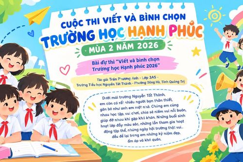 Mái trường hạnh phúc mang tên Nguyễn Tất Thành - Nơi ươm mầm ước mơ của em