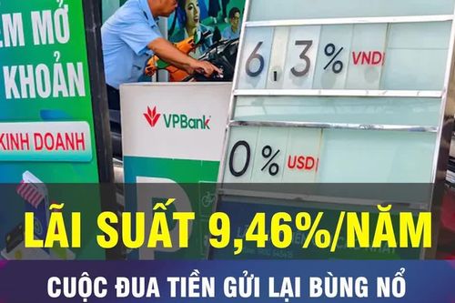 18 GIỜ NGÀY 12-9: Lãi suất huy động lên gần 9,5%