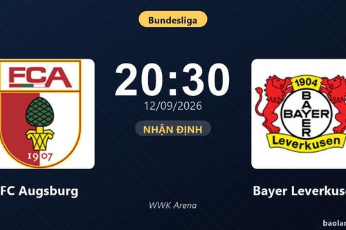 Nhận định FC Augsburg vs Bayer Leverkusen: Điểm nóng cuộc đua tốp đầu
