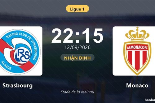 Nhận định Strasbourg vs Monaco: Cơ hội bám đuổi ngôi đầu