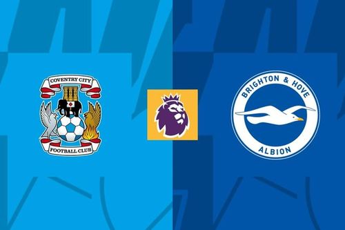Nhận định trận đấu Coventry vs Brighton, 20h00 ngày 13.9: Nỗ lực tạo bước ngoặt