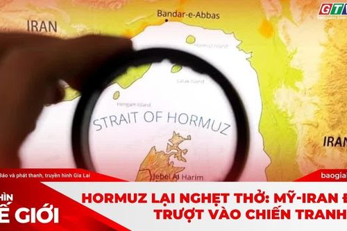 Góc nhìn thế giới 13-9-2026: Hormuz lại nghẹt thở: Mỹ-Iran đang trượt vào chiến tranh dài?