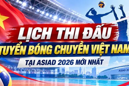 Lịch thi đấu của tuyển bóng chuyền Việt Nam tại ASIAD 2026 mới nhất