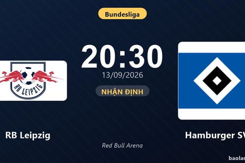 Nhận định RB Leipzig vs Hamburger SV: Điểm nóng cuộc đua tốp đầu