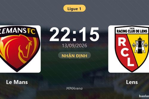 Nhận định Le Mans vs Lens: Điểm nóng cuộc đua tốp đầu