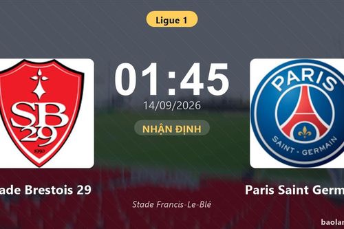 Nhận định Stade Brestois 29 vs Paris Saint Germain: Điểm nóng cuộc đua tốp đầu