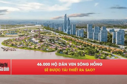 46.600 hộ ven sông Hồng đi đâu khi Hà Nội tái thiết khu vực này?