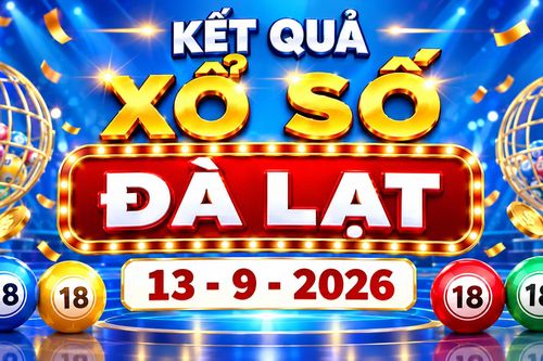 XSDL 13/9 - Kết quả xổ số Đà Lạt hôm nay 13/9/2026