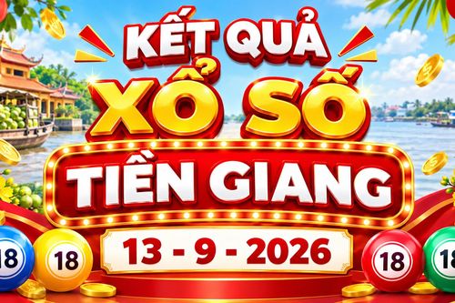 XSTG 13/9 - Kết quả xổ số Tiền Giang hôm nay 13/9/2026