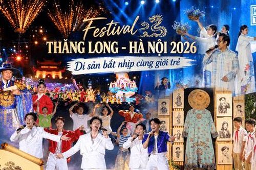Festival Thăng Long - Hà Nội 2026: Di sản bắt nhịp cùng giới trẻ