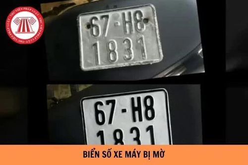 Biển số xe bị mờ, chủ phương tiện có thể bị phạt tới 26 triệu đồng