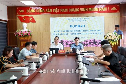 Họp báo cung cấp thông tin về Hội thảo khoa học 'Sâm Lai Châu - Tinh hoa đại ngàn Tây Bắc'