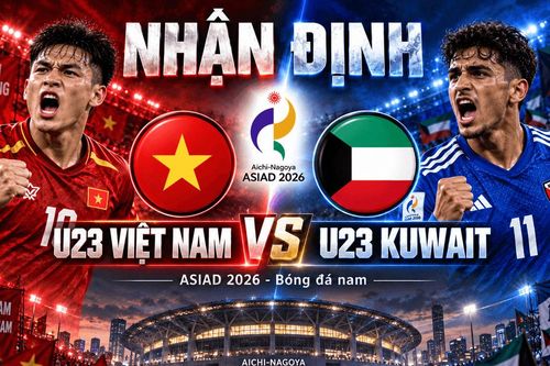 Nhận định U23 Việt Nam vs U23 Kuwait: Quốc Việt và bài toán phá sức mạnh Tây Á