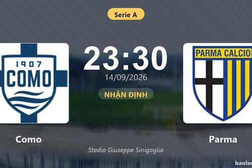 Nhận định Como vs Parma: Điểm nóng cuộc đua tốp đầu