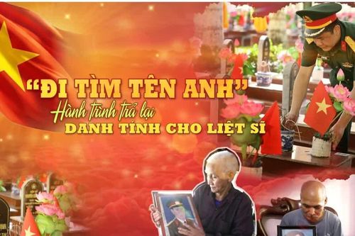 “Đi tìm tên anh” - Hành trình trả lại danh tính cho liệt sĩ