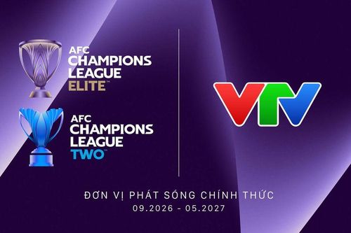 VTV sở hữu bản quyền phát sóng AFC Champions League Elite và AFC Champions League Two mùa 2026/27