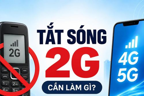 Tắt sóng 2G: 3 việc cần làm ngay để không bị gián đoạn liên lạc