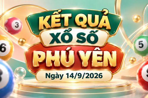 XSPY 14/9 - Kết quả xổ số Phú Yên hôm nay 14/9/2026