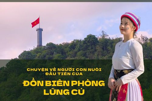 Chuyện về người con nuôi đầu tiên của Đồn Biên phòng Lũng Cú