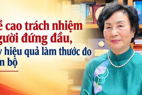 Đề cao trách nhiệm người đứng đầu, lấy hiệu quả làm thước đo cán bộ
