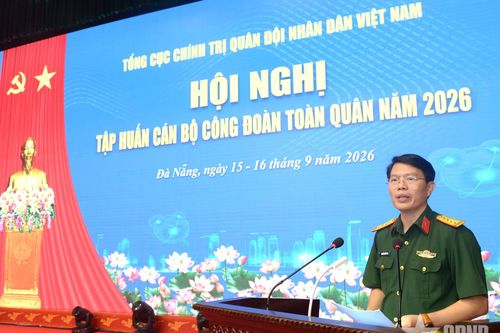Tổng cục Chính trị khai mạc tập huấn cán bộ công đoàn toàn quân năm 2026