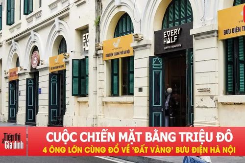 Cuộc chiến mặt bằng triệu đô: 4 ông lớn cùng đổ về 'đất vàng' Bưu điện Hà Nội