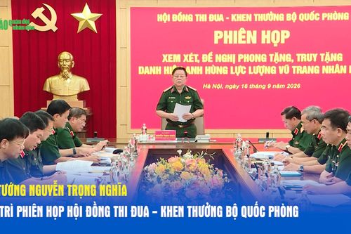 Đại tướng Nguyễn Trọng Nghĩa chủ trì phiên họp Hội đồng Thi đua - Khen thưởng Bộ Quốc phòng
