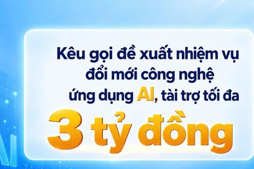 Tài trợ lên đến 3 tỷ đồng cho các dự án ứng dụng trí tuệ nhân tạo: NATIF chính thức nhận hồ sơ năm 2026