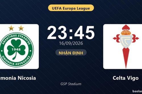 Nhận định Omonia Nicosia vs Celta Vigo: Điểm nóng cuộc đua tốp đầu