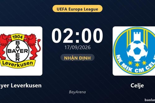Nhận định Bayer Leverkusen vs Celje: Điểm nóng cuộc đua tốp đầu