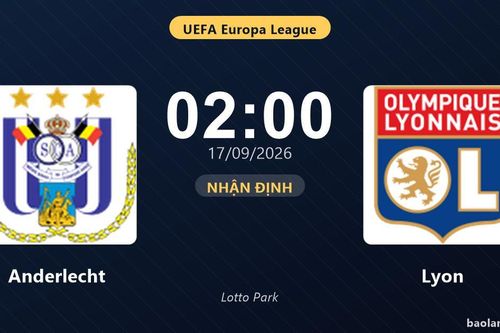 Nhận định Anderlecht vs Lyon: Điểm nóng cuộc đua tốp đầu