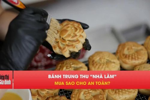 Bánh Trung thu 'nhà làm' bán tràn lan, người mua cần cảnh giác ?