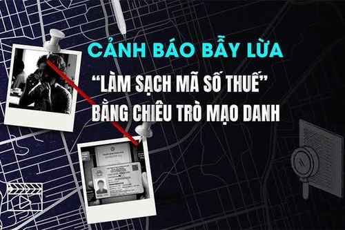 [Video] Cảnh báo bẫy lừa 'làm sạch mã số thuế' bằng chiêu trò mạo danh