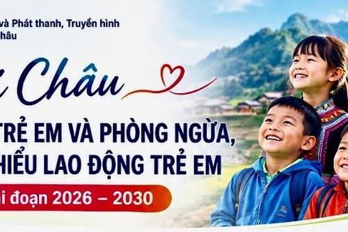 Lai Châu: Bảo vệ trẻ em và phòng ngừa, giảm thiểu lao động trẻ em giai đoạn 2026–2030