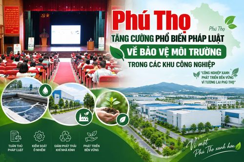 Phú Thọ tăng cường phổ biến pháp luật về bảo vệ môi trường trong các khu công nghiệp