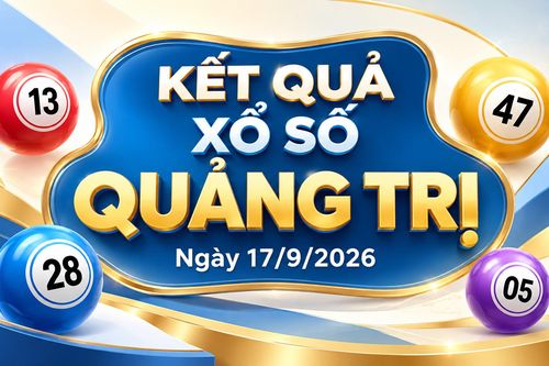 XSQT 17/9 - Kết quả xổ số Quảng Trị hôm nay 17/9/2026
