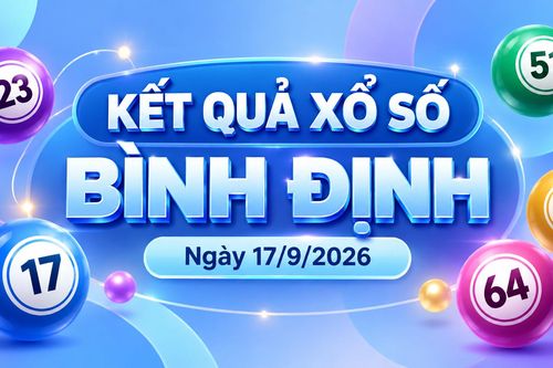 XSBDI 17/9 - Kết quả xổ số Bình Định hôm nay 17/9/2026