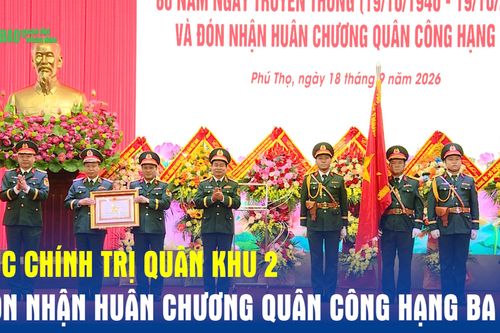 Cục Chính trị Quân khu 2 đón nhận Huân chương Quân công Hạng Ba