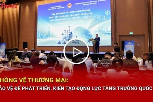 Phòng vệ thương mại: Bảo vệ thị trường nội địa, kiến tạo động lực