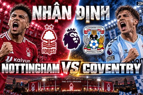 Nhận định bóng đá Nottingham vs Coventry: City Ground chờ bàn thắng đầu tiên của đội khách?