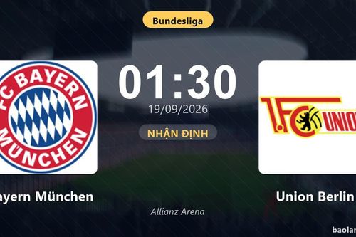 Nhận định Bayern München vs Union Berlin: Điểm tựa sân nhà