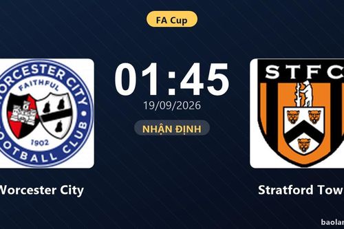 Nhận định Worcester City vs Stratford Town: Cả hai cùng khát thắng