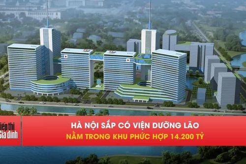 Hà Nội sắp có viện dưỡng lão trong khu phức hợp 14.200 tỷ đồng