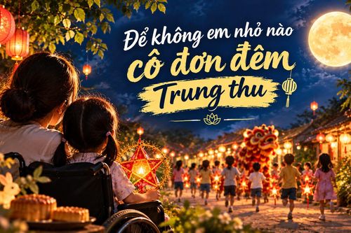 Podcast: Để không em nhỏ nào cô đơn đêm Trung thu