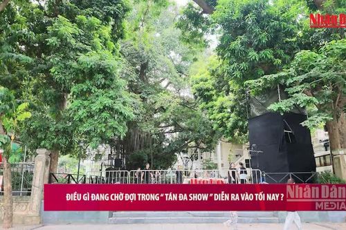 [Video] Điều gì đang chờ đợi trong 'Tán Đa show' vào tối nay?