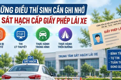 [INFOGRAPHIC] 4 điều thí sinh cần nhớ khi sát hạch lái xe
