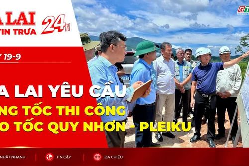 Điểm tin trưa: Gia Lai yêu cầu tăng tốc thi công cao tốc Quy Nhơn - Pleiku