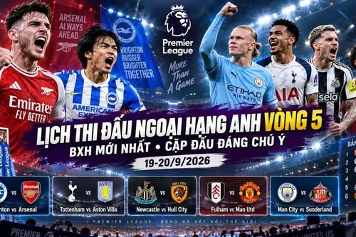 Lịch thi đấu Ngoại hạng Anh vòng 5: Arsenal gặp thử thách, MU chịu sức ép lớn